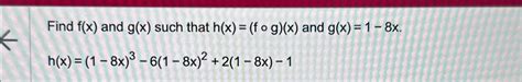 Solved Find Fx ﻿and Gx ﻿such That Hxfgx ﻿and