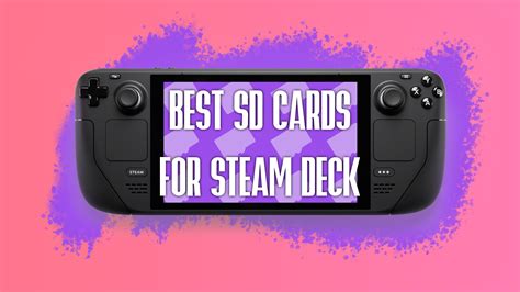 Best Microsd Card For Steam Deck In Dexerto