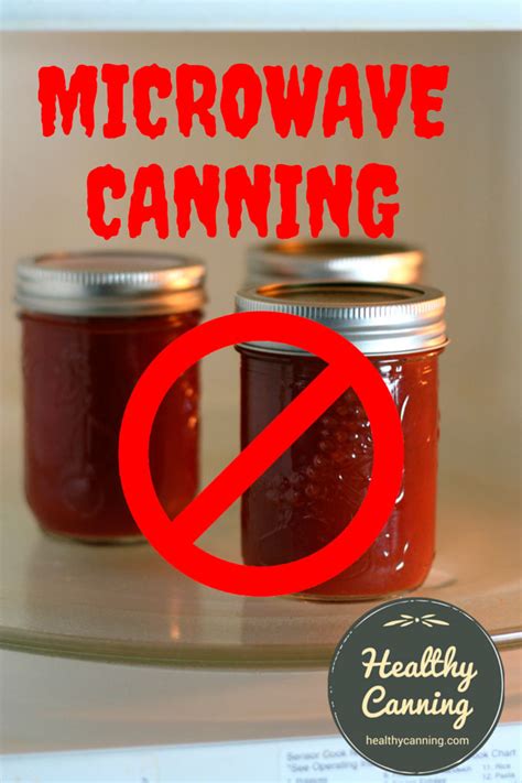 Microwave Canning Healthy Canning In Partnership With Facebook Group