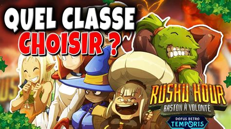 Quel Classe Choisir Sur Dofus Retro Temporis 3 Rushu Hour YouTube