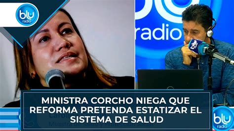 Ministra Corcho Niega Que Reforma Pretenda Estatizar El Sistema De