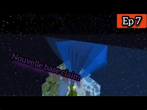 Ep Estacraft Une Nouvelle Base Claim Youtube