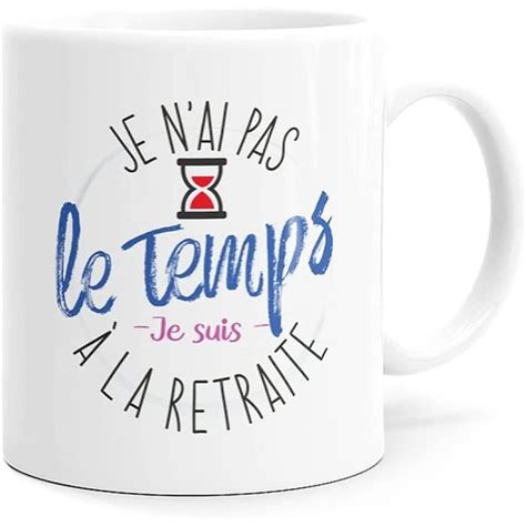 Tasse Et Mug Soucoupe Humour Retraite Message Dr Le Coll Gue Id E