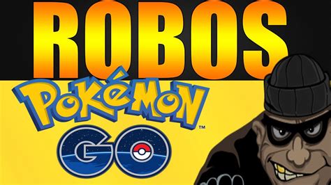 Ladrones Usan Pokemon Go Para Hacer Lo Suyo Youtube