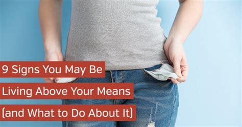 9 Signs You May Be Living Above Your Means And What To Do About It