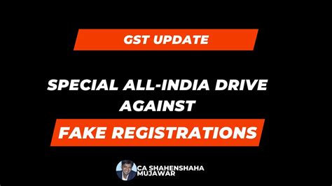 Special All India Drive Against Fake Gst Registrations Gst Registration Youtube