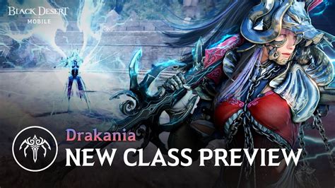 Drakania New Class Preview Black Desert Mobile Youtube