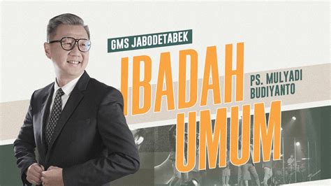 Ibadah Umum Gms Jabodetabek September Ps Mulyadi Budiyanto