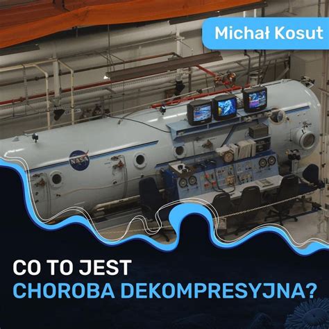 Co to jest Choroba dekompresyjna DCS Michał Kosut Spod Wody