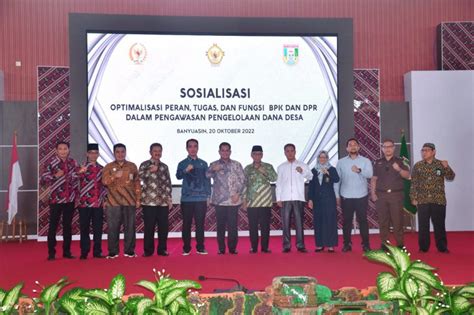 Sosialisasi Optimalisasi Peran Fungsi Dan Tugas Bpk Dan Dpr Dalam