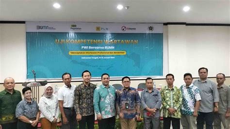 PWI Gandeng BUMN Gelar Uji Kompetensi Wartawan RadarSampit