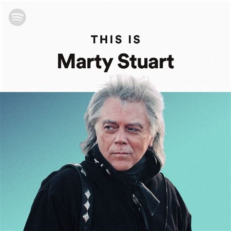 This Is Marty Stuart Playlist By Spotify Spotify