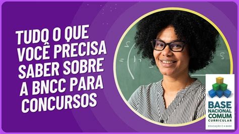 Tudo o que você precisa saber sobre a BNCC para Concursos YouTube