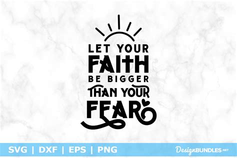 Let Your Faith Be Bigger Than Your Fear Svg File