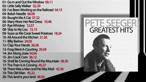 Pete Seeger GREATEST HITS FULL ALBUM Pete Seeger American Folk