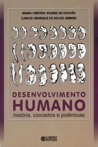 Desenvolvimento humano história conceitos e polêmicas de Gerken