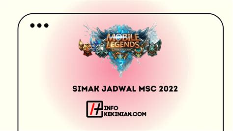 Simak Jadwal Msc Mobile Legend Match