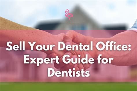 Sell Your Dental Office: Expert Guide for Dentists - Encompass Dental