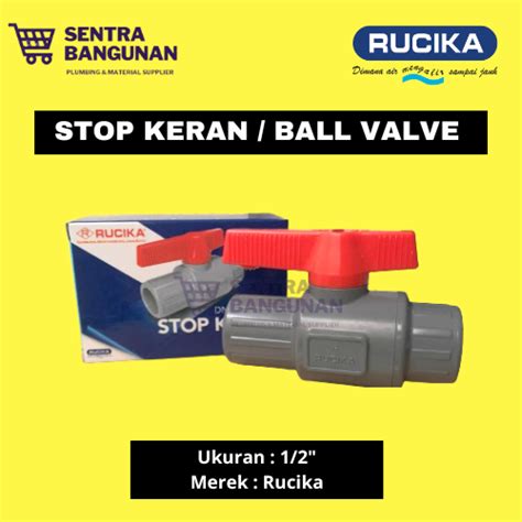 Jual Stop Kran Pvc Ball Valve Rucika Original Ukuran Inch