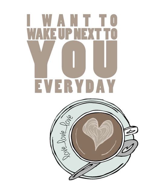 I Want To Wake Up Next To You Every Day Quote Worthy Pinterest