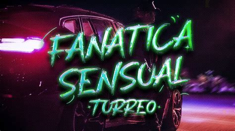 PLAN B FANATICA SENSUAL Turreo Edit Juanka Cassane Remix YouTube