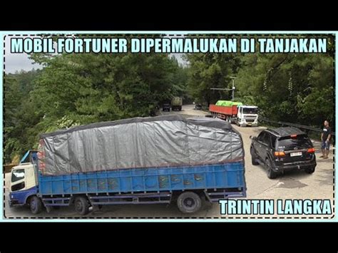 Truk Trintin Langka Melintas Fortuner Dipermalukan Di Tanjakan