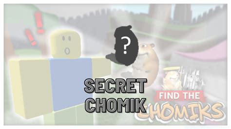 How To Get Secret Chomik In Find The Chomik Roblox Youtube