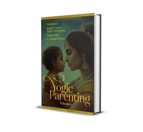 Yogic Parenting Volume I Vedic Management Center