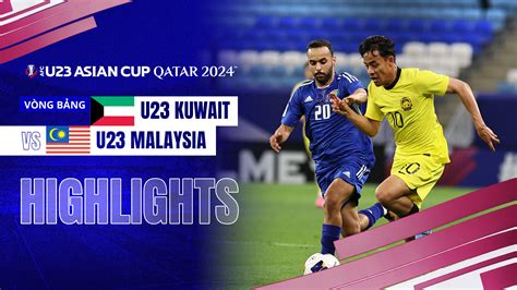 U Kuwait U Malaysia Highlights Fpt Play