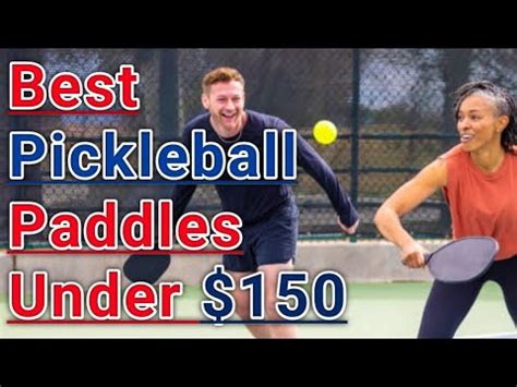 Unveiling The Top Rated Pickleball Paddles Under 150 YouTube