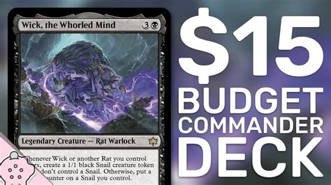 Wick The Whorled Mind Budget Commander Deck Tech 15 0 50 Or Less