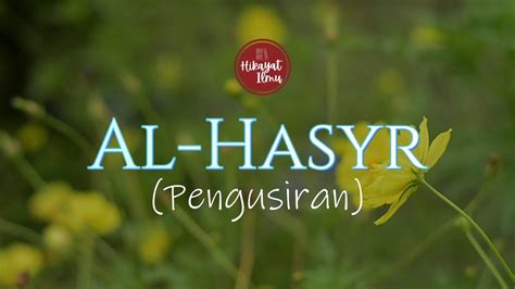 Surat Al Hasyr Merdu Lengkap Dengan Tulisan Arab Latin Dan Terjemahan