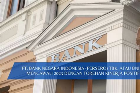 Pt Bank Negara Indonesia Persero Tbk Atau Bni Mengawali Dengan