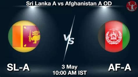 SL A Vs AF A Dream11 Team Prediction Fantasy Cricket Tips 03 May 2024