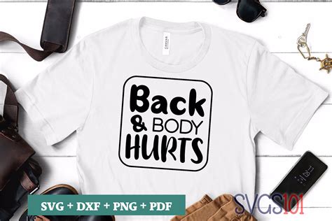 Back And Body Hurts Svg Cuttable File Dxf Eps Png Pdf Svg