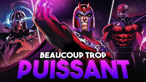 Pourquoi Magneto Est Beaucoup Trop Puissant Pour Lunivers Marvel