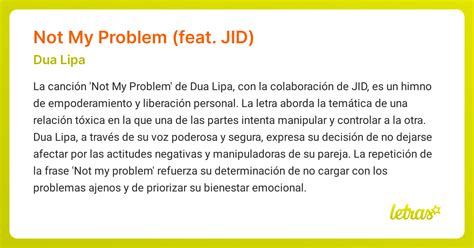 Significado De La Canción Not My Problem Feat Jid Dua Lipa Letras