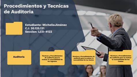 Procedimientos Y Tecnicas De Auditoria By Michelle Jimenez On Prezi