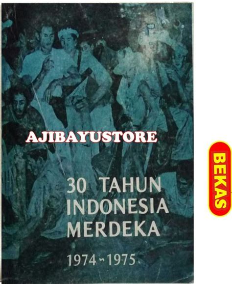 Jual BUKU 30 TAHUN INDONESIA MERDEKA JILID 4 CITRA LAMTORO GUNG PERSADA