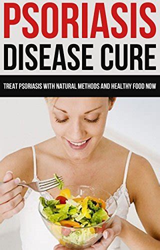 Psoriasis Disease Cure Treat Psoriasis With Natural Methods And