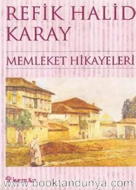 Refik Halid Karay Memleket Hikayeleri Gen Ler In Booktandunya