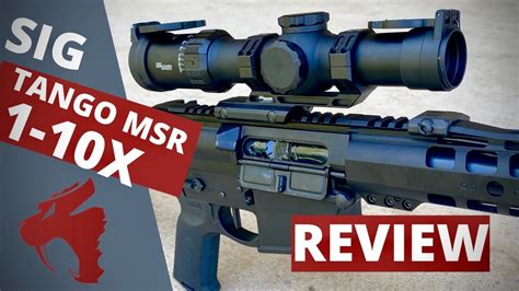 SIG Tango MSR 1 10x Review YouTube