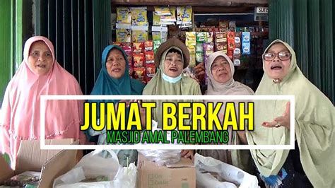 Jumat Berkah Masjid Amal Palembang Youtube