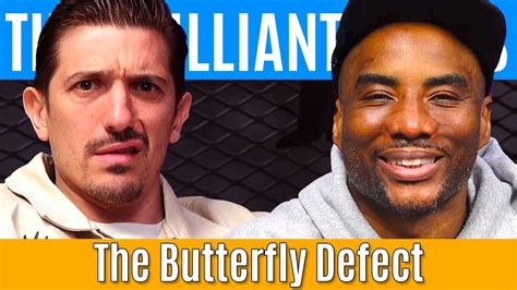 The Butterfly Defect Brilliant Idiots With Charlamagne Tha God And