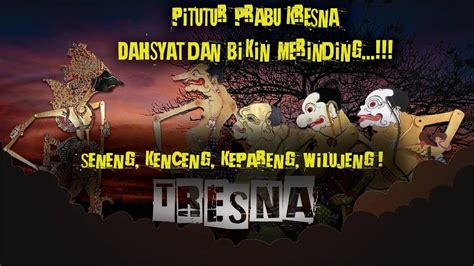 Full Dahsyat Sri Kresna Tresna Pitutur Jawa Bijak Wayang Kulit Ki