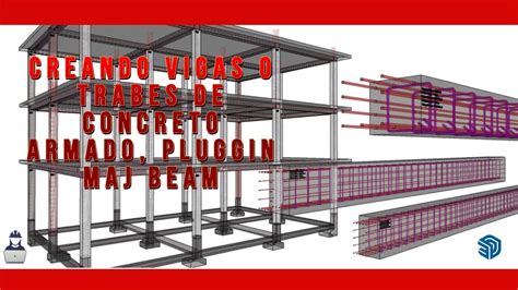 Como Hacer Vigas O Trabes De Concreto FÁcil En Sketchup Pluggin Maj Beam Youtube