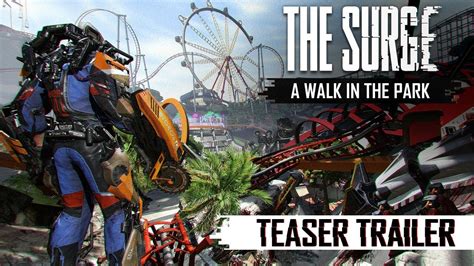 The Surge A Walk In The Park Teaser Trailer Youtube