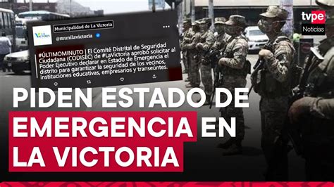 La Victoria solicitará al Poder Ejecutivo la declaratoria de emergencia