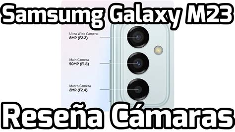 Reseña Cámaras Samsung Galaxy M23 5g Review Camera Test Fotos Y Vídeos Tomadas Opciones De