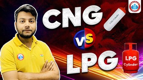 Difference Between Lpg And Cng Lpg Vs Cng And Its Uses By Avinash Sir